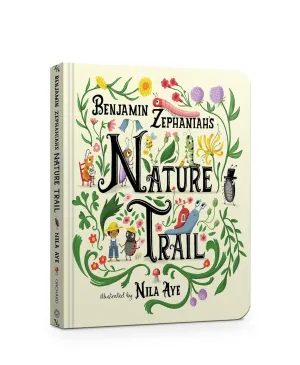 Nature Trail Board Book: A joyful rhyming celebration of the natural wonders on our doorstep Board book  April 13, 2023
